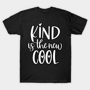 Kind is the New Cool T-Shirt